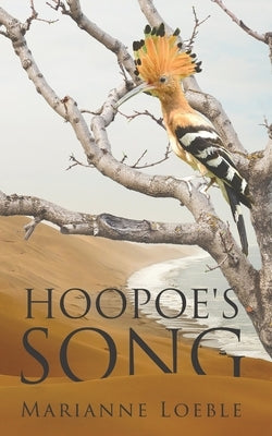 Hoopoe's Song by Loeble, Marianne
