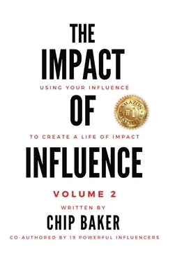 The Impact Of Influence Volume 2 by Baker, Chip