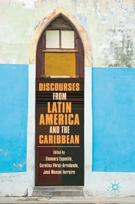Discourses from Latin America and the Caribbean: Current Concepts and Challenges by Esposito, Eleonora
