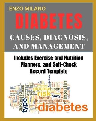 Diabetes: Causes, Diagnosis, and Management by Milano, Enzo
