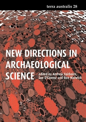 New Directions in Archaeological Science by Fairbairn, Andrew