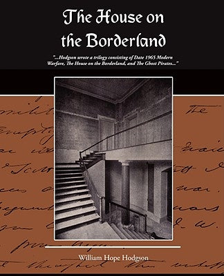 The House on the Borderland by Hodgson, William Hope