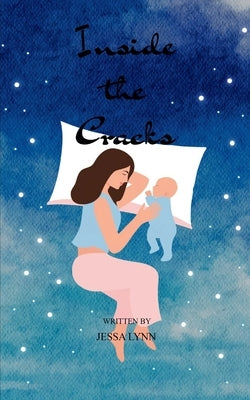 Inside the Cracks by Lynn, Jessa