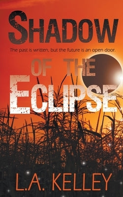 Shadow of the Eclipse by Kelley, L. a.
