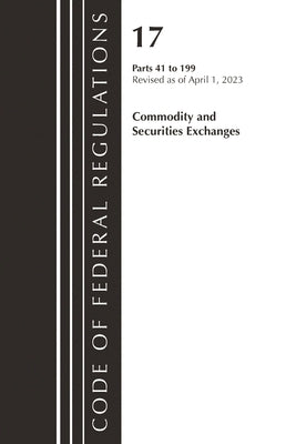 Code of Federal Regulations, Title 17 Commodity and Securities Exchanges 41-199 2023 by Office of the Federal Register (U S )