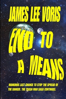 End to a Means by Voris, James L.