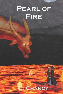 Pearl of Fire by Chancy, C.