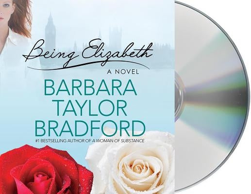 Being Elizabeth by Bradford, Barbara Taylor