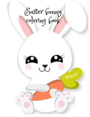 Easter bunny coloring book by Publishing, Cristie