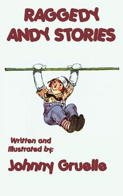 Raggedy Andy Stories - Illustrated by Gruelle, Johnny