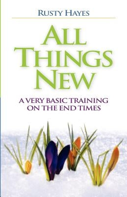 All Things New by Hayes, Rusty