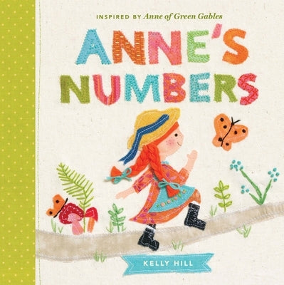 Anne's Numbers: Inspired by Anne of Green Gables by Hill, Kelly