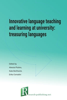 Innovative language teaching and learning at university: treasuring languages by Borthwick, Kate