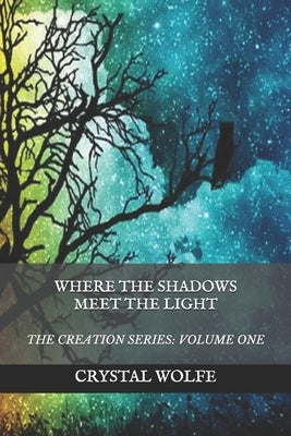 Where the Shadows Meet the Light by Wolfe, Crystal