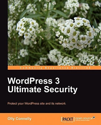 Wordpress 3 Ultimate Security by Connelly, Olly