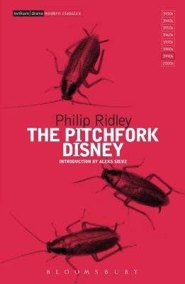 The Pitchfork Disney by Ridley, Philip