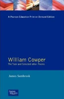 William Cowper: The Task and Selected Other Poems by Cowper, William