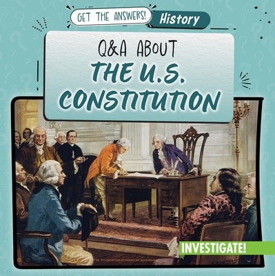 Q & A about the U.S. Constitution by Proudfit, Benjamin