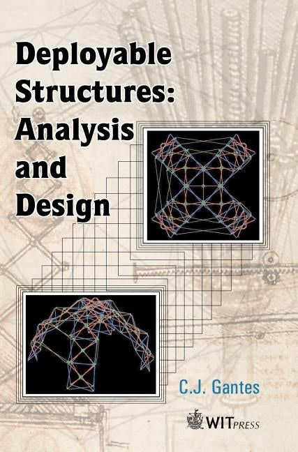 Deployable Structures Analysis and Design by Gantes, C. J.