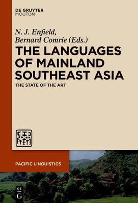 Languages of Mainland Southeast Asia: The State of the Art by Enfield, N. J.