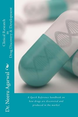 Clinical Research in Drug Discovery & Development by Agarwal, Neeru
