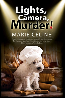 Lights Camera Murder! by Celine, Marie