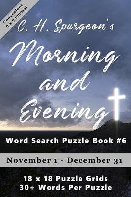 C.H. Spurgeon's Morning and Evening Word Search Puzzle Book #6 (6x9): November 1st to December 31st by Di Armani, Christopher