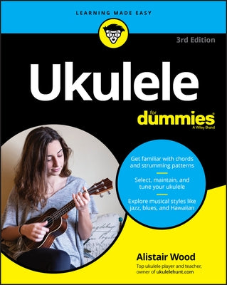 Ukulele for Dummies by Wood, Alistair