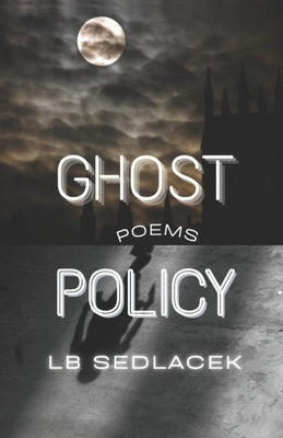 Ghost Policy by Sedlacek, Lb