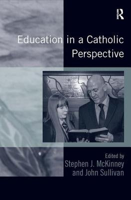 Education in a Catholic Perspective by Sullivan, John