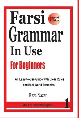 Farsi Grammar in Use: For Beginners by Boudaghians, Arvanoush