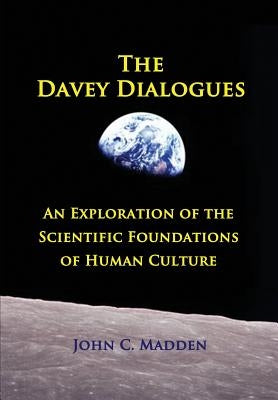 The Davey Dialogues by Madden, John C.