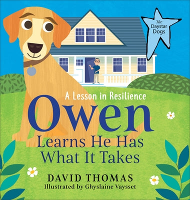 Owen Learns He Has What It Takes: A Lesson in Resilience by Thomas, David