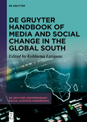 de Gruyter Handbook of Media and Social Change in the Global South by Langmia, Kehbuma