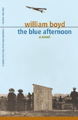 The Blue Afternoon, Volume 1 by Boyd, William