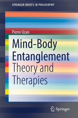Mind-Body Entanglement: Theory and Therapies by Uzan, Pierre