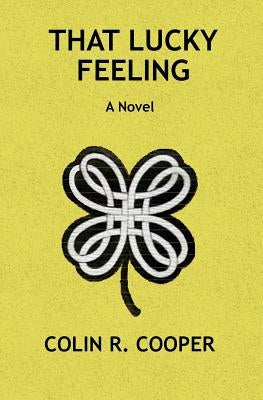 That Lucky Feeling by Cooper, Colin Ronald