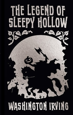 The Legend of Sleepy Hollow and Other Stories by Irving, Washington