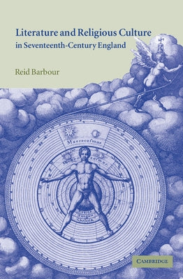 Literature and Religious Culture in Seventeenth-Century England by Barbour, Reid
