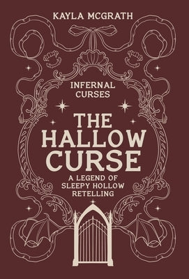 The Hallow Curse: A Legend of Sleepy Hollow Retelling by McGrath, Kayla