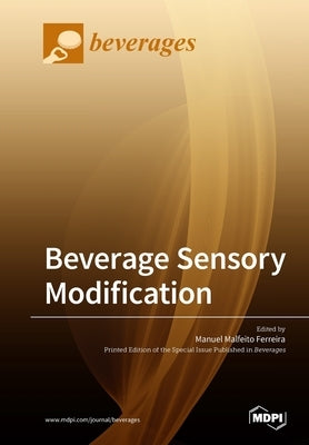 Beverage Sensory Modification by Malfeito Ferreira, Manuel