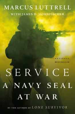 Service: A Navy SEAL at War by Luttrell, Marcus