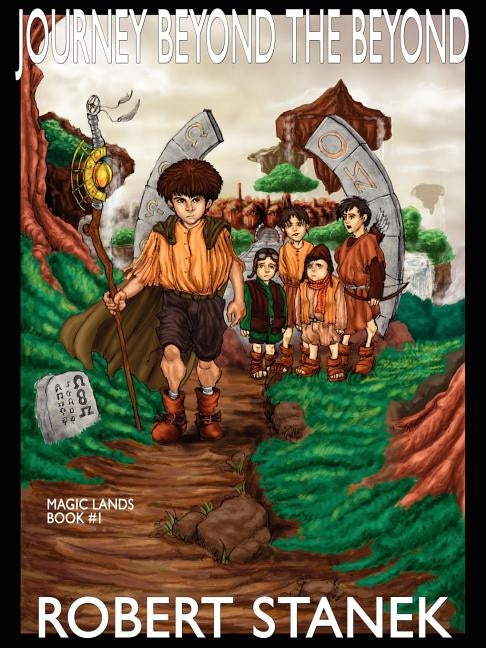 Journey Beyond the Beyond: Special Edition (Magic Lands Book #1) by Stanek, Robert