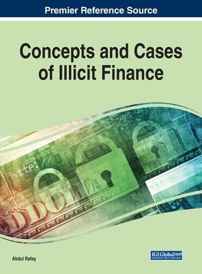 Concepts and Cases of Illicit Finance by Rafay, Abdul
