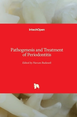 Pathogenesis and Treatment of Periodontitis by Buduneli, Nurcan