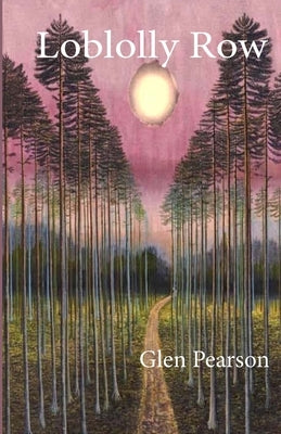 Loblolly Row by Pearson, Glen