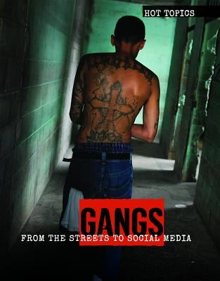 Gangs: From the Streets to Social Media by Collins, Anna