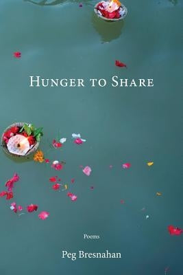 Hunger to Share by Bresnahan, Peg