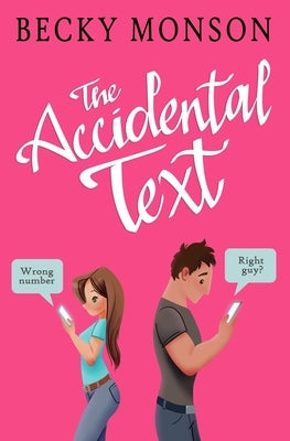 The Accidental Text by Monson, Becky