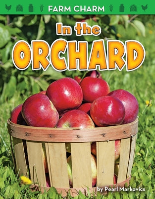 In the Orchard by Markovics, Pearl